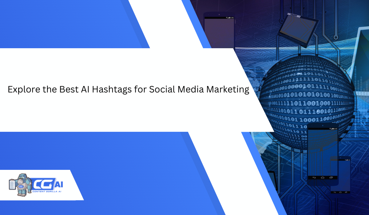 Explore the Best AI Hashtags for Social Media Marketing Explore the Best AI Hashtags for Social Media Marketing
