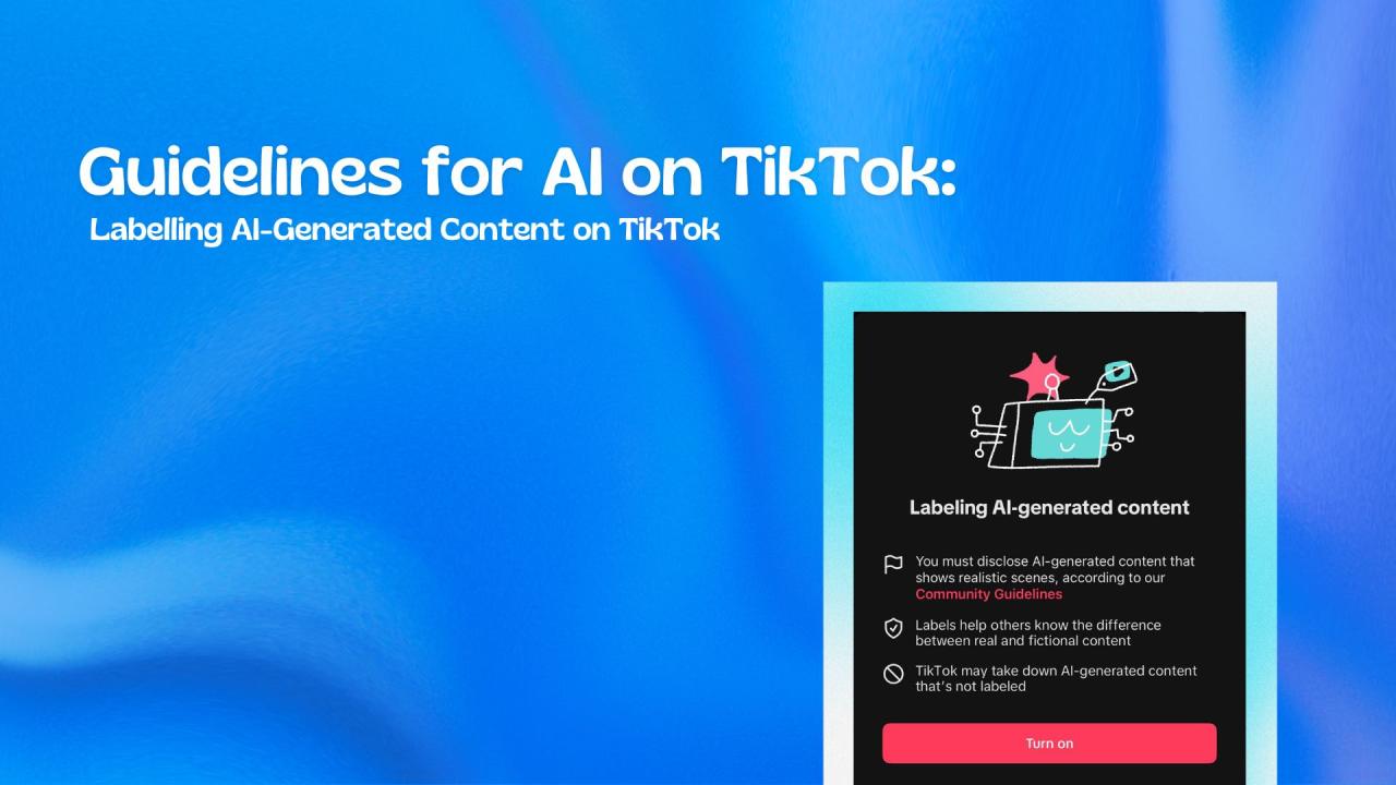 Guidelines for AI on TikTok: Labelling AI-Generated Content on TikTok ...